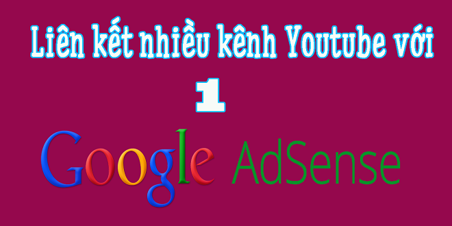lien-ket-kenh-youtube-google-adsense